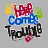 Here Comes Trouble